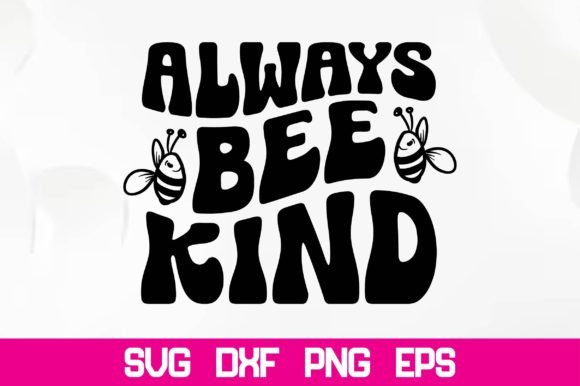 Always Bee Kind Retro SVG Review
