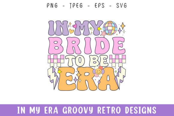In My Bride to Be Era Groovy Retro SVG Review