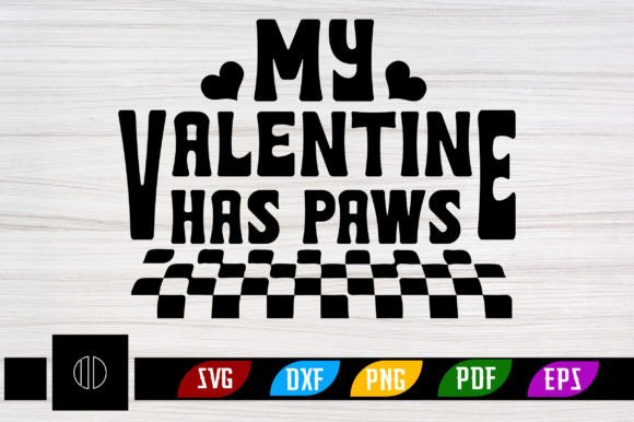 My Valentine Has Paws Retro Svg Design