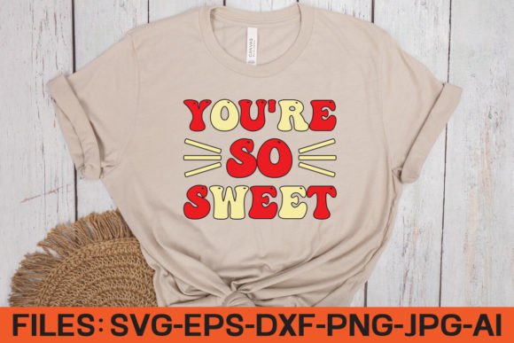 You Re So Sweet Retro SVG Design